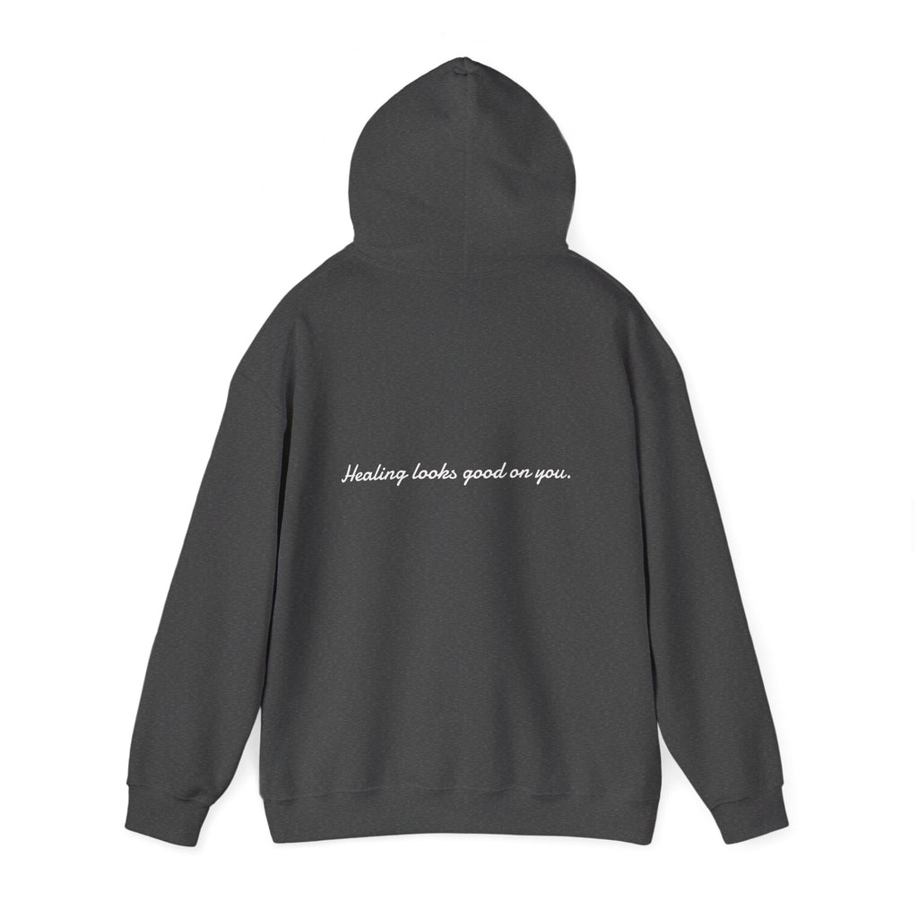 Healing Looks Good on You Hoodie