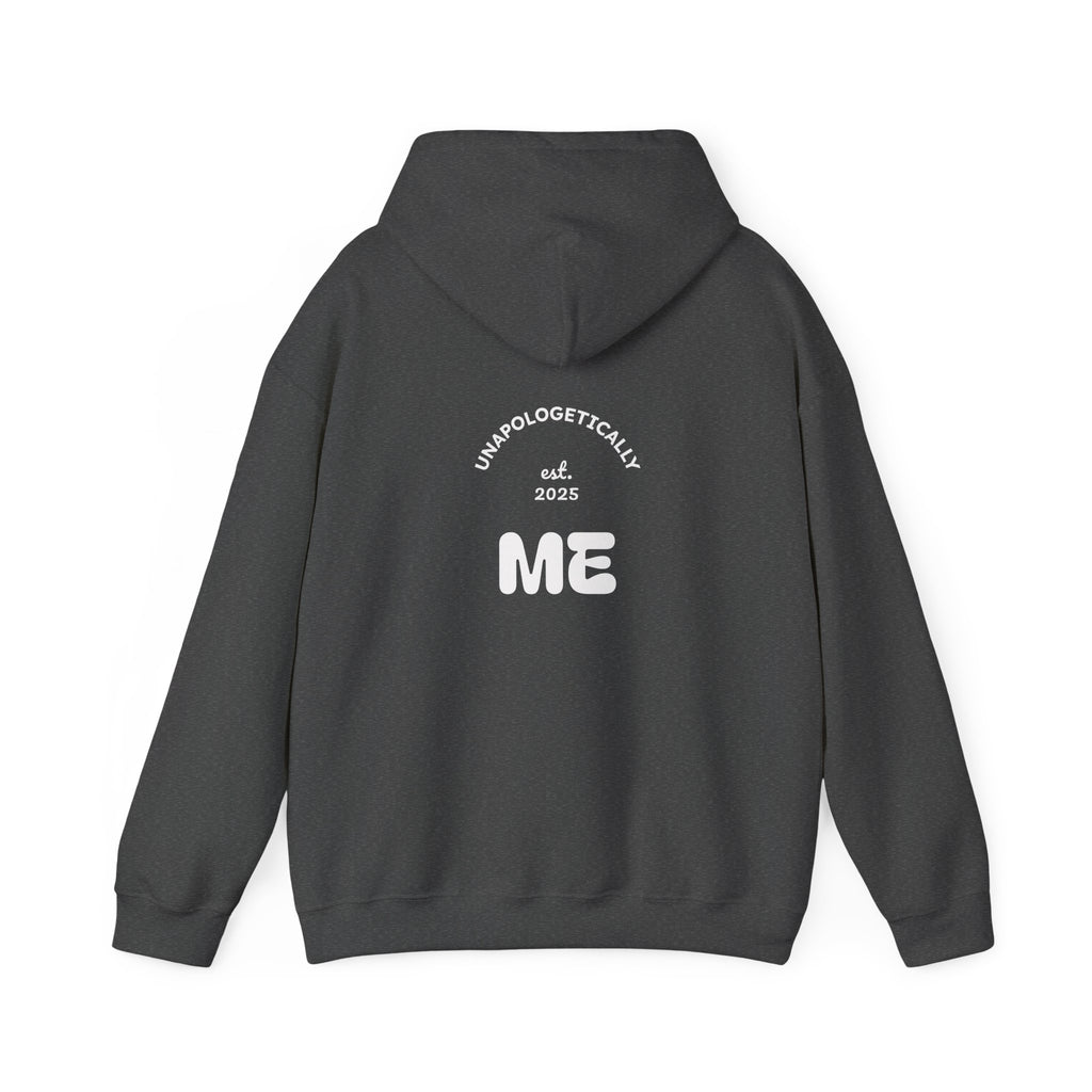 Unapologetically Me Hoodie